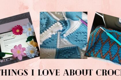 10 Things I Love About Crochet