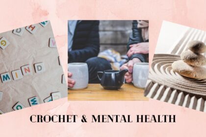 Crochet & Mental Health