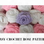 Easy Crochet Rose Pattern